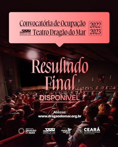 Dragão do Mar divulga resultado final da convocatória de ocupação do Teatro Dragão do Mar
