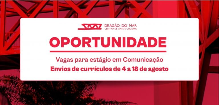 Dragão do Mar abre seleção para estágio e formação de cadastro de reserva no Núcleo de Comunicação