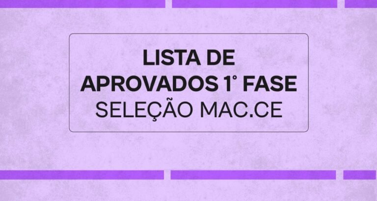 MAC-CE divulga resultado da primeira fase da seleção para estágio e formação de cadastro de reserva