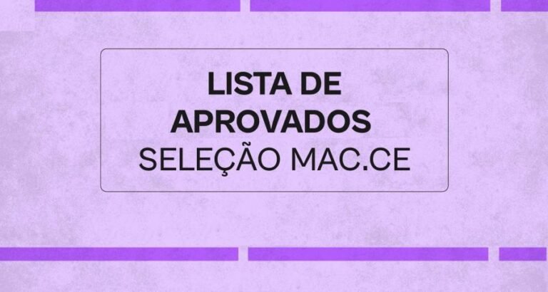 MAC-CE divulga resultado final do processo seletivo para a vaga de estágio e cadastro de reserva